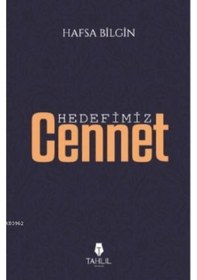 Resim Hedefimiz Cennet - Hafsa Bilgin - Tahlil Yayınları 