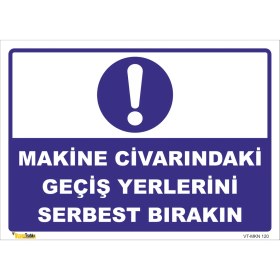 Resim Vizyon Trafik Makine Civarındaki Geçiş Yerlerini Serbest Bırakın Levhası 70X100 cm Galvaniz Saç 0,4 mm 