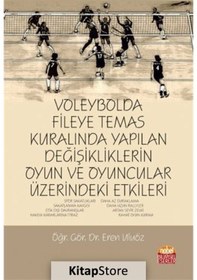 Resim Voleybolda Fileye Temas Kuralında Yapılan Değişikliklerin Oyun ve Oyuncular Üzerindeki Etkileri - Eren Uluöz - Nobel Bilimsel Eserler 