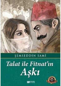 Resim Talat İle Fitnat'ın Aşkı / Şemseddin Sami / Evrensel İletişim Yayınları / 9789759155926 