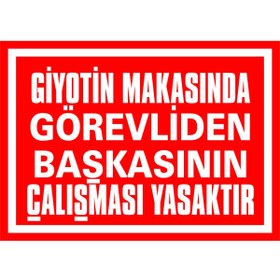 Resim İzmir Serigrafi Giyotin Makasında Görevliden Başkasının Çalışması Yasaktır Galvaniz 17,5 X 25 Cm 