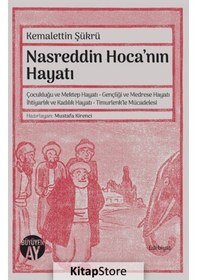 Resim Nasreddin Hoca'nın Hayatı - Kemalettin Şükrü - Büyüyenay Yayınları 
