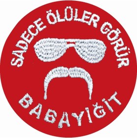 Resim SİNGLE SWORD SADECE ÖLÜLER GÖRÜR BABAYİĞİT'' Yazılı Cırtlı Nakış Arma, Patch, Peç Model 