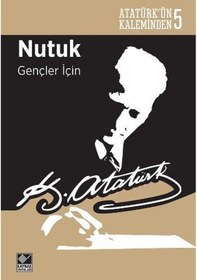 Resim Nutuk Gençler İçin - Mustafa Kemal Atatürk - Kaynak Yayınları 