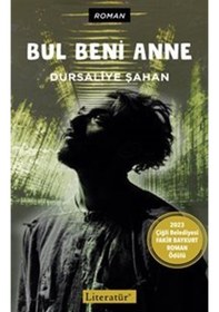 Resim Bul Beni Anne - Dursaliye Şahan - Literatür Yayıncılık 