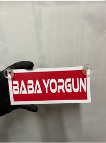 Resim Kırmızı Renk Üzeri Beyaz Renk Baba Yorgun Yazılı Vantuzlu Cam Süsü 