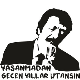 Resim Genel Markalar Yaşanmadan Geçen Yıllar Utansın Şarkı Sözü özel yeni sticker Siyah 24*20 Cm 