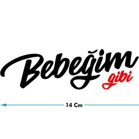 Resim Şimdi Trend Bebeğim Gibi Oto Cam Yazısı 14x4 Cm Araba Arkası Sticker Oto Cam Sticker Yazı Modelleri 
