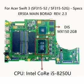 Resim ACER Swift 3 SF315-52 SF315-52G (ER5EA) Notebook Anakartı, Mainboard (Cpu SR3LA, i5-8250U, GPU GeFor 