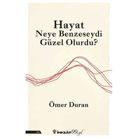 Resim Hayat Neye Benzeseydi Güzel Olurdu? 