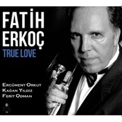 Resim Fatih Erkoç- True Love Cd 