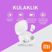 Resim Xıaomı Bluetooth Kablosuz Kulak Içi Kulaklık Yapay Zeka Destekli Gürültü Azaltma 10 Dakikalık Şarj ile 3 Saate Kadar Müzik Dinleme Tecrübesi Bluetooth 5.4 