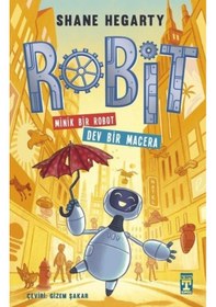 Resim Robit - Minik Bir Robot Dev Bir Macera - Shane Hegarty - Timaş İlk Genç 