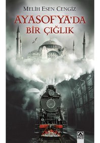 Resim Ayasofya'da Bir Çığlık - Melih Esen Cengiz - Altın Kitaplar 