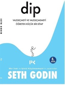 Resim Genel Markalar Dip & Vazgeçmeyi ve Vazgeçmemeyi Öğreten Küçük Bir Kitap 
