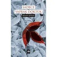 Resim Sadece Yaprak Döktük 
