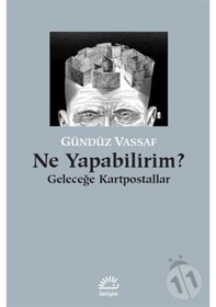 Resim Ne Yapabilirim? Geleceğe Kartpostallar - Gündüz Vassaf - İletişim Yayınları 
