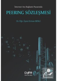 Resim İnternet Ara Bağlantı Pazarında Peering Sözleşmesi / Dr. Öğr. ... 