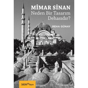 Resim Mimar Sinan Neden Bir Tasarım Dehasıdır? - Reha Günay 