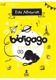 Resim Bidigago - Bir Dünya Fikir-Genişletilmiş Yeni Baskı - Eda Albayrak - Doğan Çocuk 