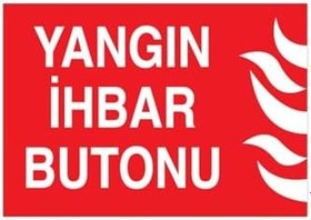 Resim Yanhın İhbar Butonu Uyarı Tabelası - 50x70 Alüminyum Kompozit Panel - Y31 