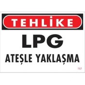 Resim Lpg Ateşle Yaklaşma Uyarı Levhası 25X35 KOD:757 