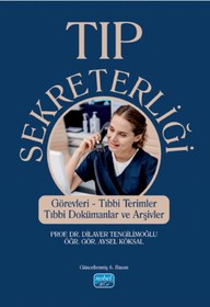 Resim Nobel Akademik Yayıncılık TIP SEKRETERLİĞİ - Görevleri, Tıbbi Terimler, Tıbbi Dokümanlar ve Arşivler 