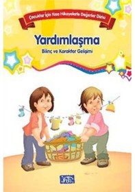 Resim Çocuklar İçin Kısa Hikayelerle Değerler Dizisi Yardımlaşma- Parıltı Yayınları 