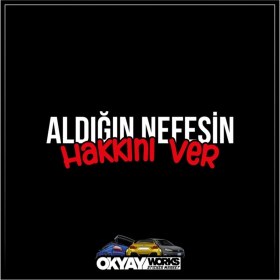 Resim Aldığın Nefesin Hakkını Ver Sticker - Beyaz 