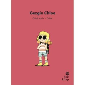 Resim İlk Okuma Hikâyeleri: Gezgin Chloe 