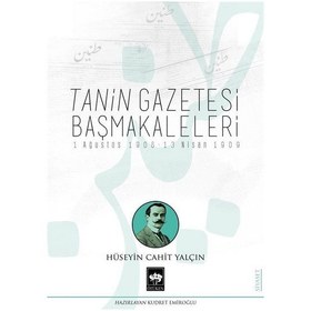 Resim Tanin Gazetesi Başmakaleleri: 1 Ağustos 1908 - 13 Nisan 1909 - Hüseyin Cahit Yalçın - Ötüken Neşriyat 