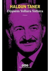 Resim Düşsem Yollara Yollara - Haldun Taner 