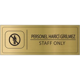 Resim Mayeka Personel Harici Girilmez İsimlik Altın Metal Kapı İsimliği Levhası Yönlendirme Tabelası 