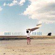 Resim Banu Kanıbelli- Yer Gök Cd 