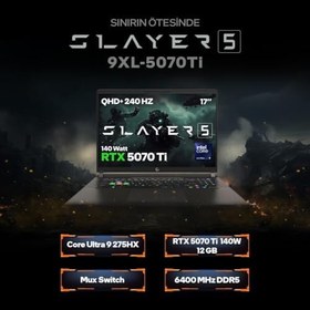 Resim Game Garaj Slayer5 9XL-5070TI C1 Intel Ultra 9 275HX 32GB RAM 1TB SSD RTX5070Ti 17" 240Hz QHD+ FreeDOS Gaming Laptop 