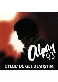 Resim Alpay - Alpay'93 Eylül'de Gel Demiştim CD 