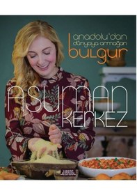 Resim Anadolu'dan Dünyaya Armağan Bulgur Kitap 