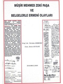 Resim Müşir Mehmed Zeki Paşa ve Belgelerle Ermeni Olayları - Emin Kutluğ - Kastaş Yayınları 