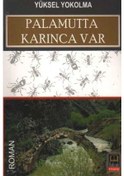 Resim Palamutta Karınca Var - Yüksel Yokolma - Babıali Kitaplığı 