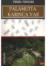 Resim Palamutta Karınca Var - Yüksel Yokolma - Babıali Kitaplığı 