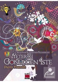 Resim Yeter ki Gönülden İste (Ciltli) / Pierre Franckh 