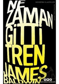 Resim Ne Zaman Gitti Tren Citliyapı Kredi Yayınları James Baldvin 
