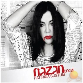 Resim Nazan Öncel - Hatrına Sustum ( CD ) 