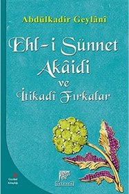 Resim Genel Markalar Ehl-i Sünnet Akaidi Ve Itikadi Fırkalar Abdülkadir Geylani 