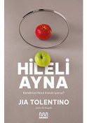 Resim Hileli Ayna - Kendimizi Nasıl Kandırıyoruz? - Jia Tolentino - Mundi 