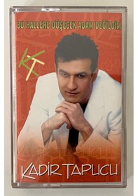 Resim Kadir Tapucu Bu Hallere Düşecek Adam Değildim Kaset Orjnal Dönem Baskı Kaset 