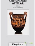 Resim Kitapstore- Aristophanes Atlılar / Deniz Kundakçı 