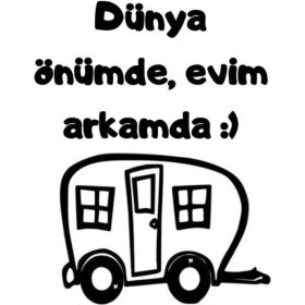Resim Dünya Önümde, Evim Arkamda Karavan Sticker Camp Gezi Kamp 