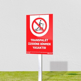 Resim Transpalet Üzerine Binmek Yasaktır Levhası - 60x90 cm / Kompozit 