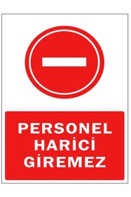 Resim HAN REKLAM DİJİTAL BASKI Personel Harici Giremez 25 X 35 CM 